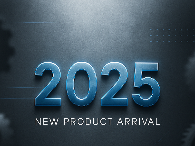 2025 New Product Arrivals